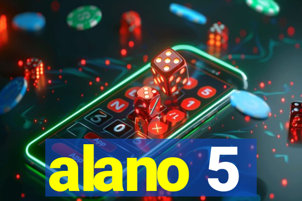 alano 5